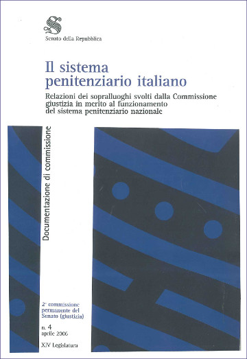 Il sistema penitenziario italiano - Relazione dei sopralluoghi svolti dalla Commissione giustizia in merito al funzionamento del sistema penitenziario nazionale