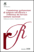 Commissione parlamentare di inchiesta sull'efficacia e l'efficienza del Servizio sanitario nazionale. Deliberazione istitutiva e Regolamento interno.