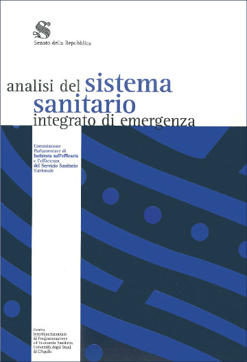 Analisi del sistema sanitario integrato di emergenza. Commissione parlamentare d'inchiesta sull'efficacia e l'efficienza del Servizio sanitario nazionale